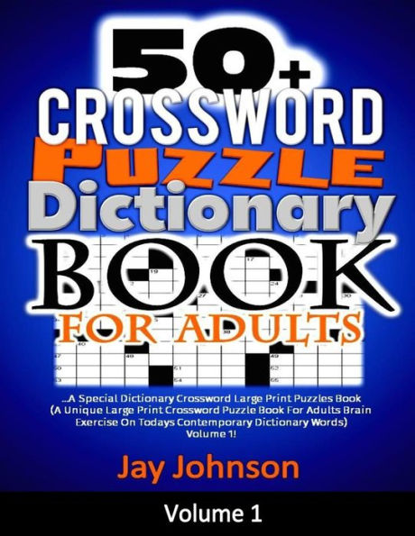 Más de 50 libros de diccionario de crucigramas para adultos: Un libro especial de crucigramas con letra grande (un libro único de crucigramas con letra grande... Palabras de diccionario contemporáneas) ¡Volumen 1!