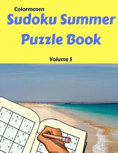 Sudoku Summer Puzzle Book Volume 5 : 200 Puzzles