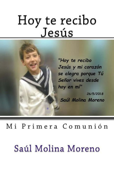 Hoy te recibo Jesus (Recuerdos de Saul) (Spanish Edition)