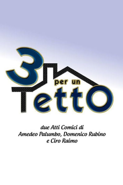 3 per un tetto (Italian Edition)