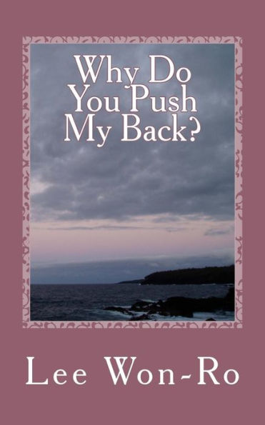 Why Do You Push My Back?