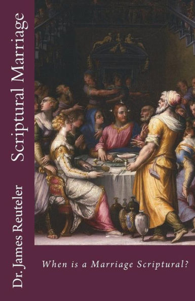 Scriptural Marriage : When Is A Marriage Scriptural?