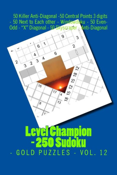 Level Champion - 250 Sudoku - Gold Puzzles - Vol. 12 : This Is A Quality Book For You