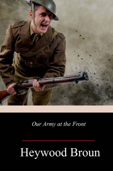 Our Army At The Front - 9781719042789