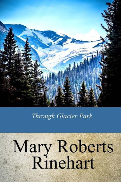 Through Glacier Park - 9781719043229