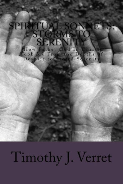 Spiritual Sonnets: Storms To Serenity