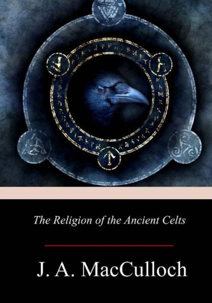 The Religion Of The Ancient Celts - 9781719048361