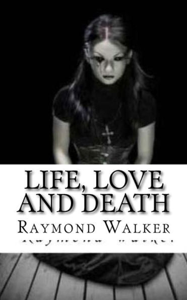 Life, Love And Death