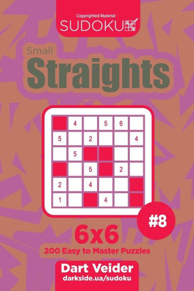 Sudoku Small Straights - 200 Easy To Master Puzzles 6X6