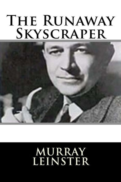 The Runaway Skyscraper - 9781719129114