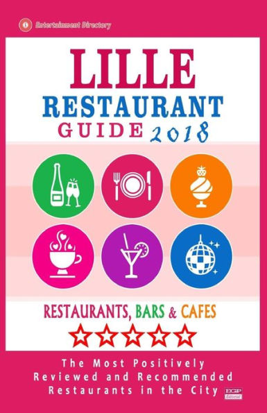 Lille Restaurant Guide 2018 : Best Rated Restaurants In Lille, France - Restaurants, Bars And Cafes Recommended For Visitors, 2018
