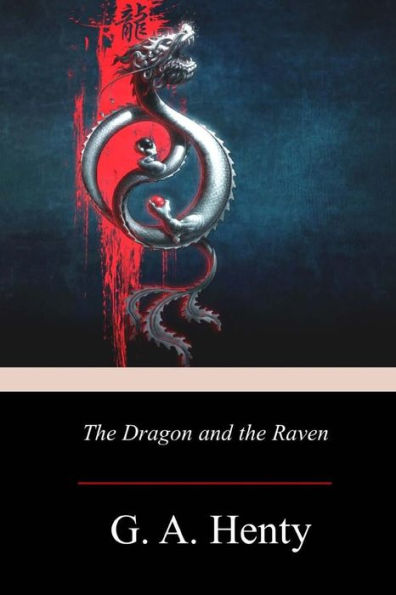 The Dragon And The Raven - 9781719210263