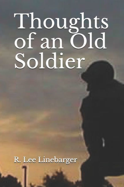 Thoughts Of An Old Soldier