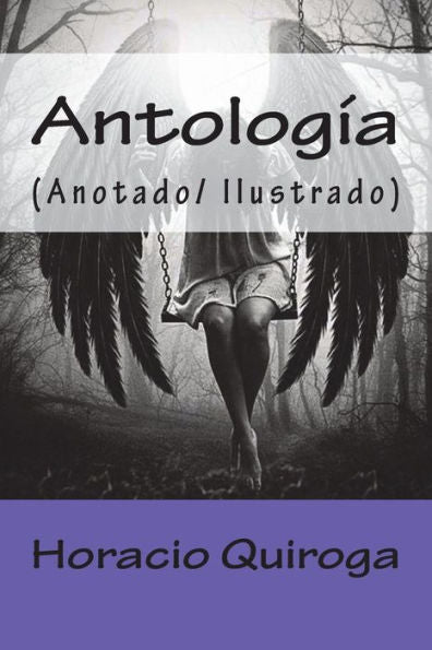 Antología: (Anotado/ Ilustrado) (Spanish Edition)