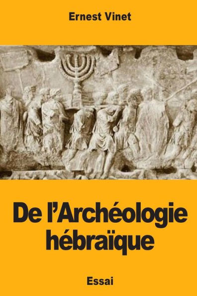 De l’Archéologie hébraïque (French Edition)