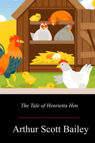 The Tale Of Henrietta Hen - 9781719251945