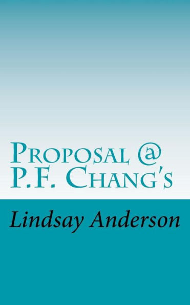 Proposal @ P. F. Chang's