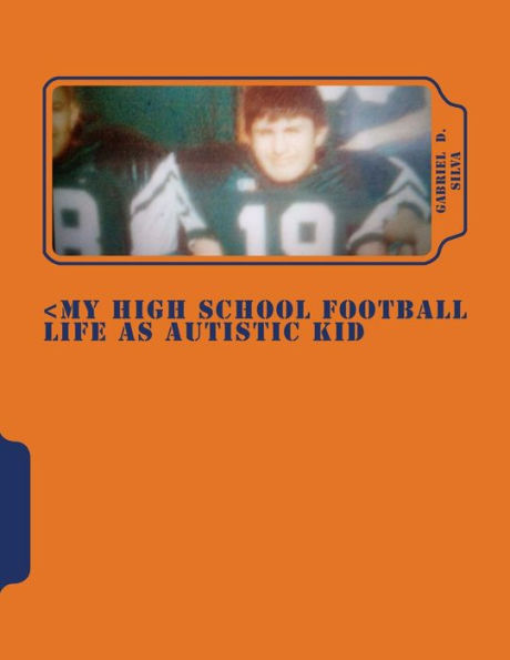 My High School Football Life As Autistic Kid : Dreams To Play In Nfl . His Dreams Turn 4 Years Of Hell Dealing Segregation, Death My Grandpa, Deal Girls Plays Games, Get Screw, Bullied, Sexual Harassment, Painful, Betrayed, And Shocking Stuff