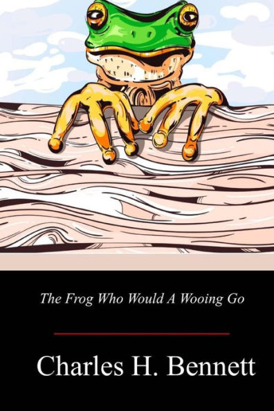 The Frog Who Would A Wooing Go