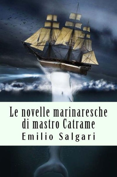Le novelle marinaresche di mastro Catrame (Italian Edition) - 9781719308205