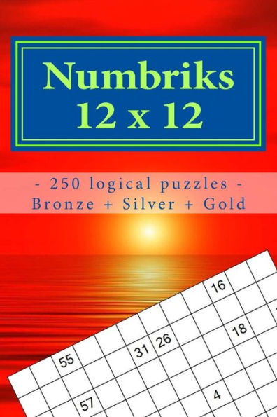 Numbriks 12 X 12 - 250 Logical Puzzles - Bronze + Silver + Gold : Easy - Medium - Hard - Very Hard. This Is An Excellent Sudoku For You.