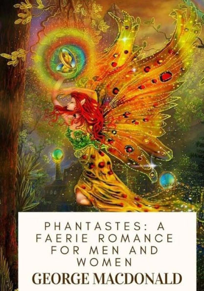 Phantastes : A Faerie Romance For Men And Women - 9781719317887