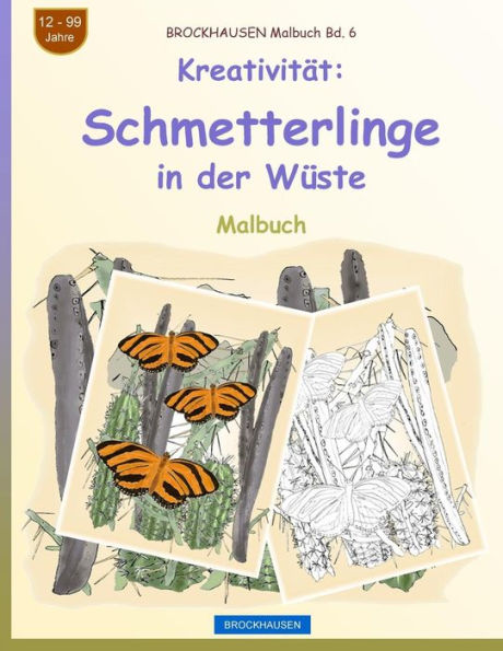 BROCKHAUSEN Malbuch Bd. 6 - Kreativit�t: Schmetterlinge in der W�ste (Malbuch Kreativit�t) (German Edition)