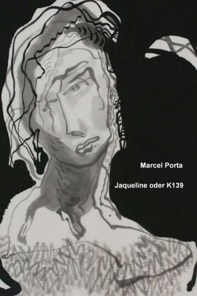 Jaqueline oder K139: 28 Kurzgeschichten aus dem Leben gegriffen (German Edition)