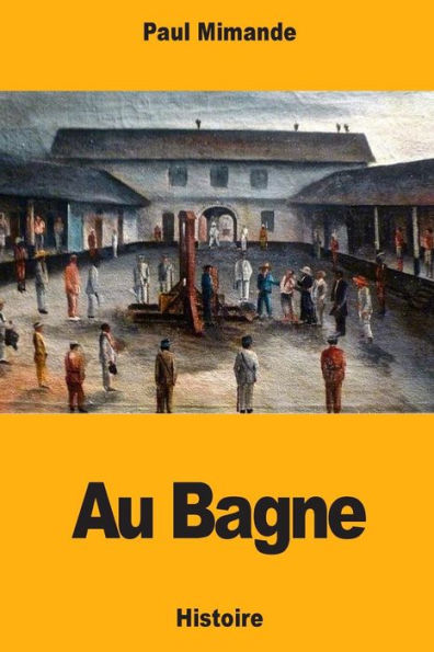 Au Bagne (French Edition)