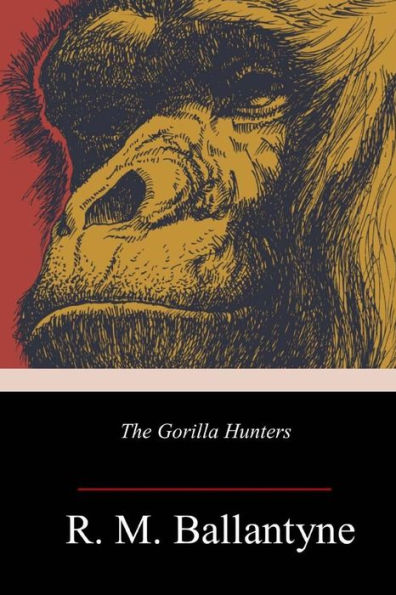 The Gorilla Hunters - 9781719355629