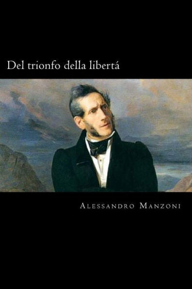 Del trionfo della libertà (Italian Edition) - 9781719356558