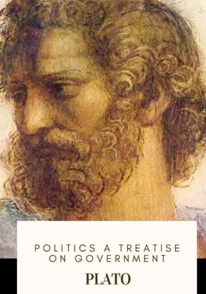 Politics A Treatise On Government