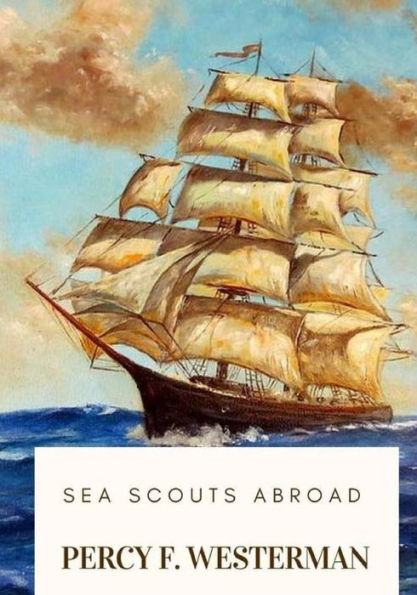 Sea Scouts Abroad - 9781719368308