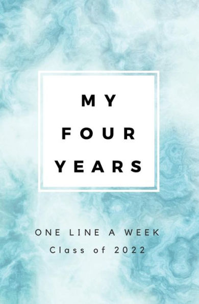 My Four Years : One Line A Week Class Of 2022