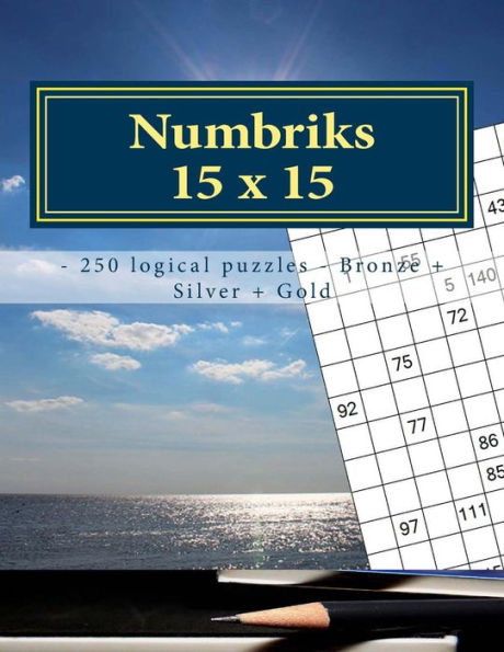 Numbriks 15 X 15 - 250 Logical Puzzles - Bronze + Silver + Gold : Easy - Medium - Hard - Very Hard. This Is An Excellent Sudoku For You.