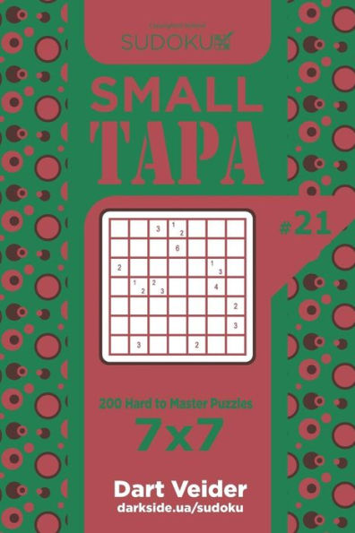 Sudoku Small Tapa - 200 Hard To Master Puzzles 7X7
