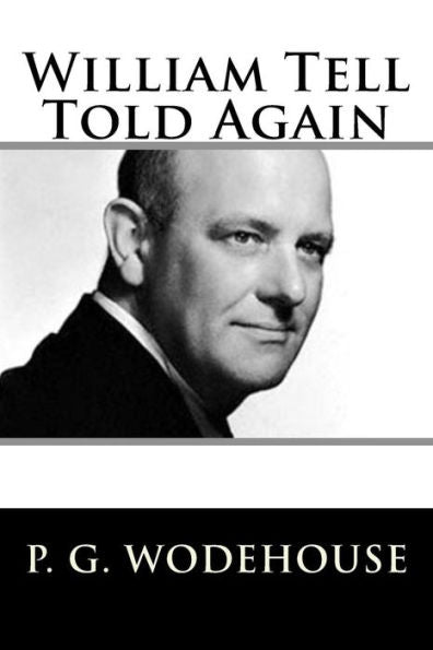 William Tell Told Again - 9781719401869