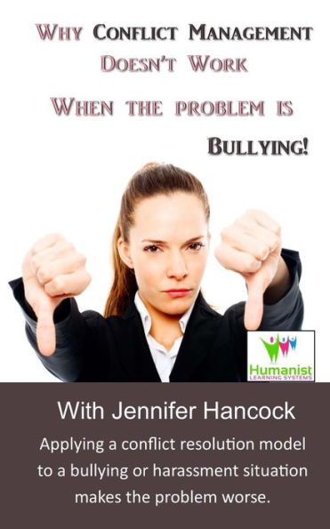 Why Conflict Management Doesn?T Work When The Problem Is Bullying