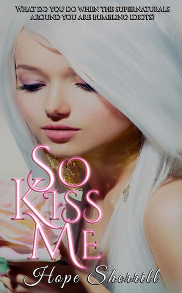 So Kiss Me