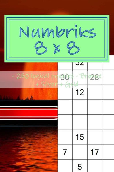 Numbriks 8 X 8 - 250 Logical Puzzles - Bronze + Silver + Gold : Easy - Medium - Hard - Very Hard. This Is An Excellent Sudoku For You.