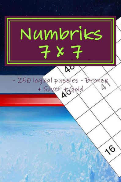 Numbriks 7 X 7 - 250 Logical Puzzles - Bronze + Silver + Gold : Easy - Medium - Hard - Very Hard. This Is An Excellent Sudoku For You.