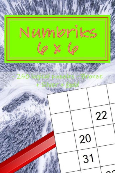 Numbriks 6 X 6 - 250 Logical Puzzles - Bronze + Silver + Gold : Easy - Medium - Hard - Very Hard. This Is An Excellent Sudoku For You