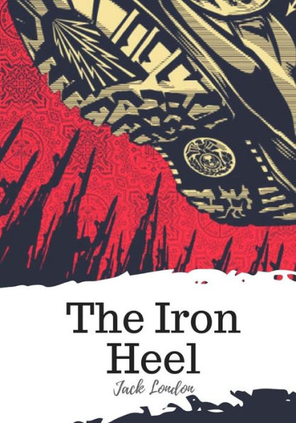 The Iron Heel - 9781719494847