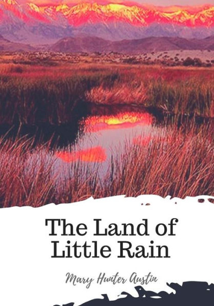 The Land Of Little Rain - 9781719497299