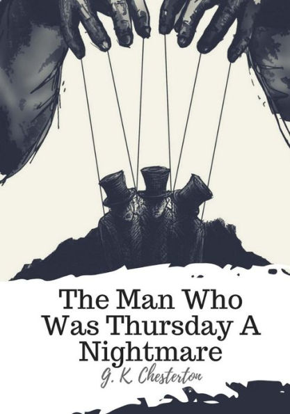 The Man Who Was Thursday A Nightmare - 9781719542814