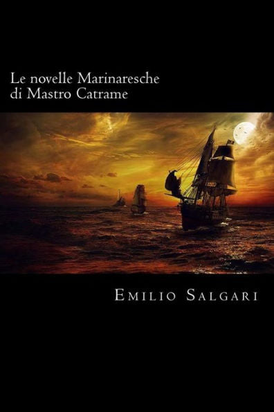 Le novelle Marinaresche di Mastro Catrame (Italian Edition) - 9781719543781