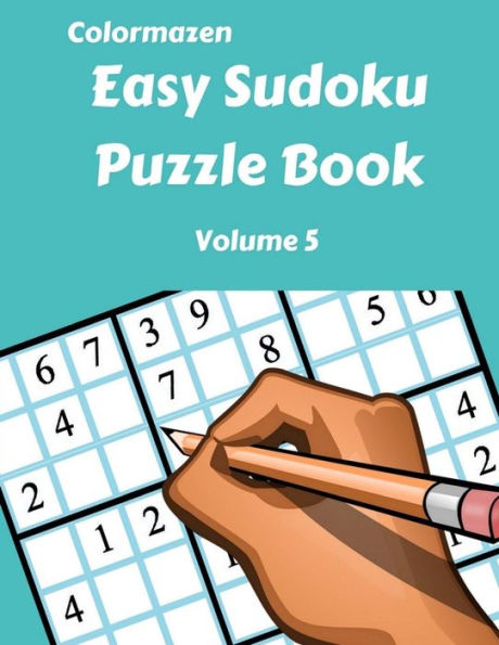 Easy Sudoku Puzzle Book Volume 5 (Easy Sudoku Puzzle Books)