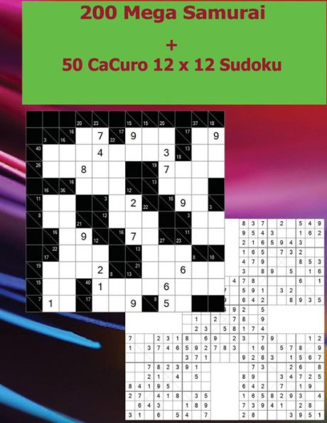 200 Mega Samurai + 50 CaCuro 12 x 12 Sudoku: 50 Bronze Anti - Diagonal + 50 Silver Anti - Diagonal + 50 Gold Anti - Diagonal + 50 Platinum Anti - ... for you. (Easy+Medium+Hard+Very hard puzzles)
