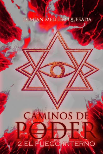 Caminos de Poder 2. El Fuego Interno (Spanish Edition)