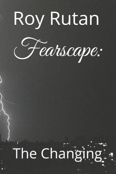 Fearscape:: The Changing